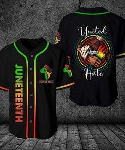 Juneteenth Since 1865 United Against Hate Personalized 3d Baseball Jersey kv