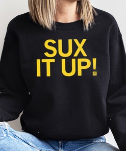 Funny Sux It Up shirt, positive message Shirt