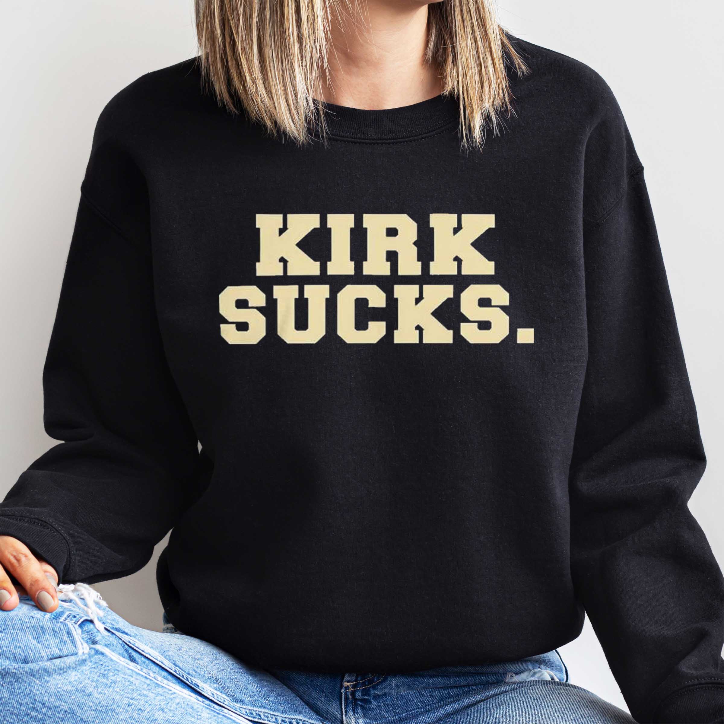 Kirk Sucks Florida State Seminoles Hoodie Shirt Sweatshirt - Perfect for Fan