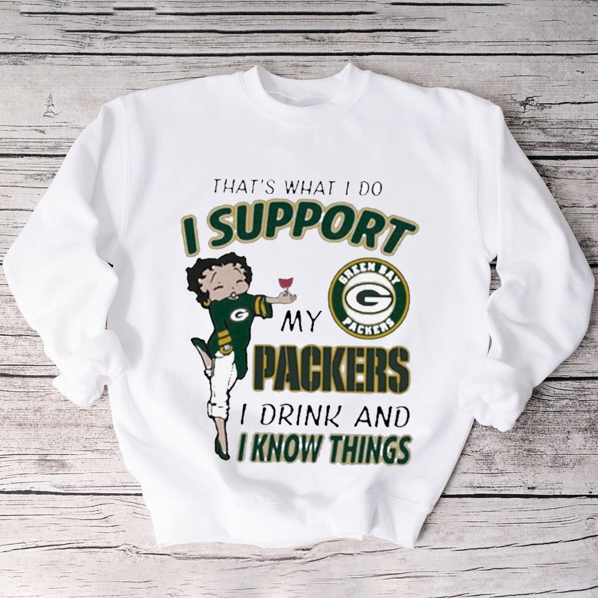 That's What I Do I Support My Packers I Drink And I Know Things T-Shirt - Fan Gift