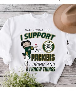 That's What I Do I Support My Packers I Drink And I Know Things T-Shirt - Fan Gift