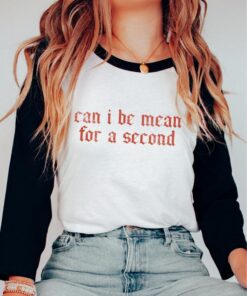 Can I Be Mean for a Second? Unisex Relaxed Fit Graphic Tee for Honest Expression