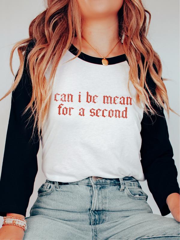 Can I Be Mean for a Second? Unisex Relaxed Fit Graphic Tee for Honest Expression