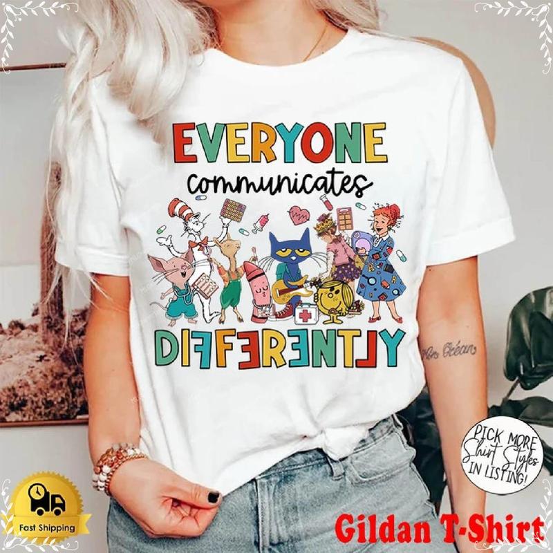 Everyone Communicates Differently Shirt - Neurodiversity Awareness for Educators and Advocates