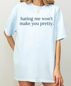 Hating Me Won’t Make You Pretty Sweatshirt - Relatable Crewneck for Confident Souls