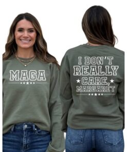 I Don't Really Care, Margaret - Statement Sweatshirt