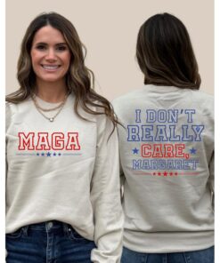 I Don't Really Care, Margaret - Statement Sweatshirt