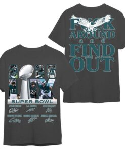 Philadelphia Eagles Super Bowl LV Champions 2025 T-Shirt - F*CK AROUND AND FIND OUT