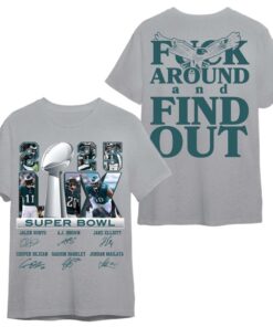 Philadelphia Eagles Super Bowl LV Champions 2025 T-Shirt - F*CK AROUND AND FIND OUT
