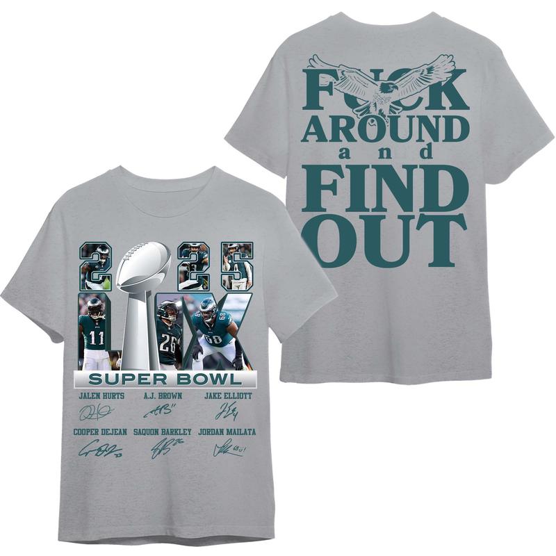 Philadelphia Eagles Super Bowl LV Champions 2025 T-Shirt - F*CK AROUND AND FIND OUT