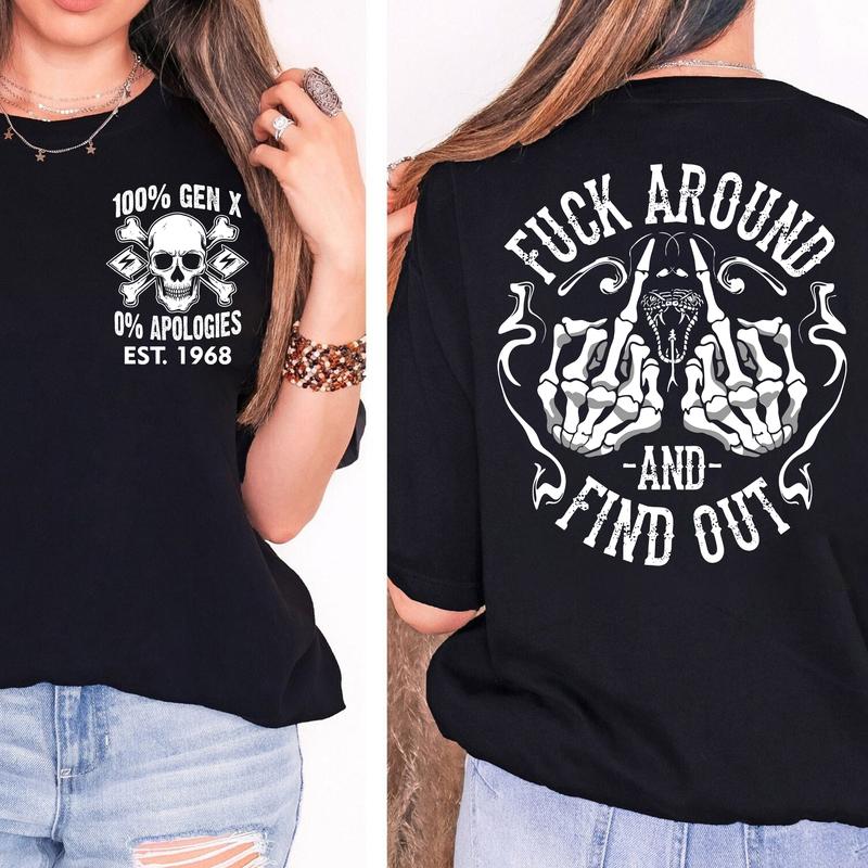 Gen X FAFO Skull Design T-Shirt - Raised on Hose Water & Neglect
