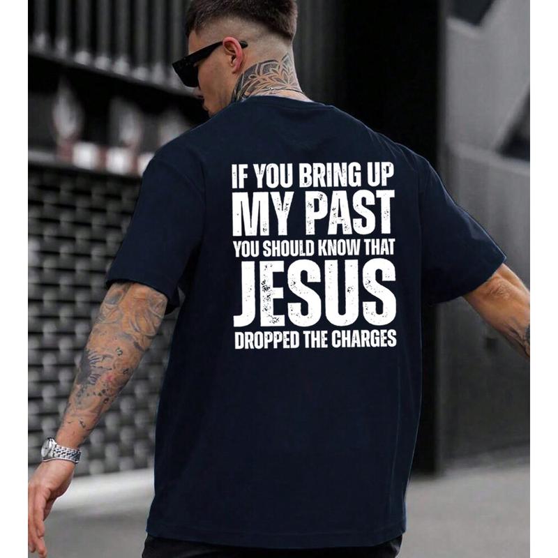 If You Bring Up My Past Jesus Dropped the Charges T-Shirt - Faith & Forgiveness Fashion